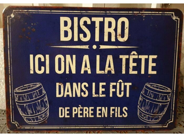 Antic Line Plaque "Bistro ici on a la tête" 21*15