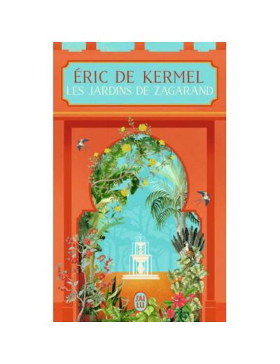 Les jardins de Zagarand - Eric de KERMEL - Au royaume du livre VERVINS