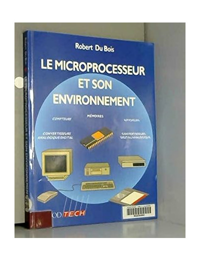 Le microprocesseur et son environnement