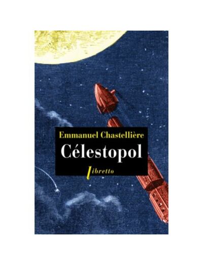 Célestopol - Emmanuel CHASTELLIERE - Au royaume du livre - VERVINS