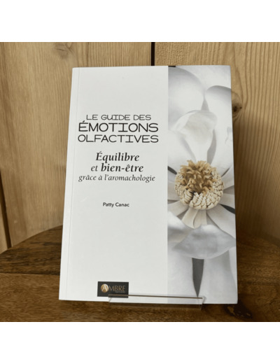 [SOLDES] Le guide des émotions olfactives