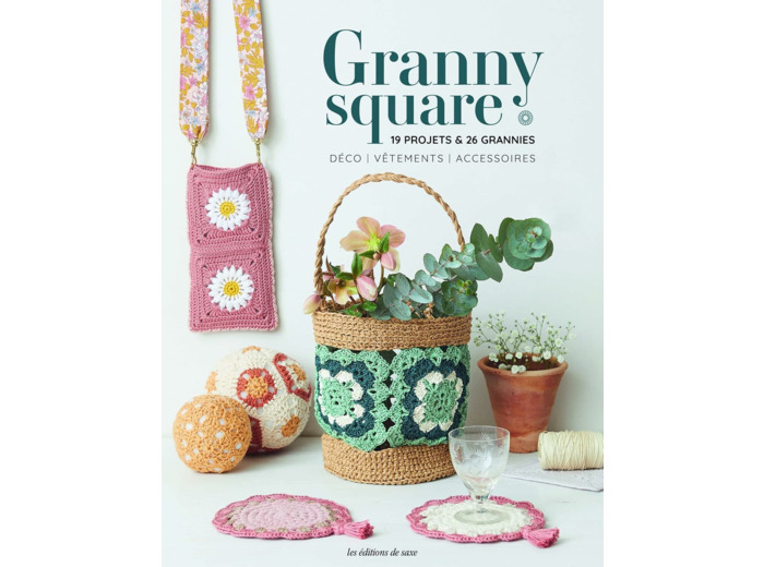 Granny square: 19 projets & 26 grannies - Déco | Vêtements | Accessoires