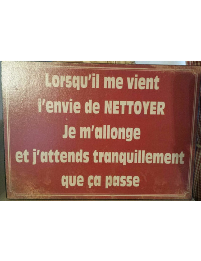 Antic Line Plaque Lorsqu'il me Vient l'envie de… 21 * 15 cms