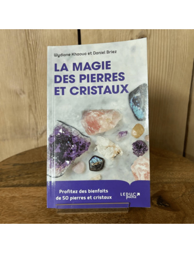 La magie des pierres et cristaux