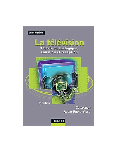 La télévision: Télévision analogique, émission et réception