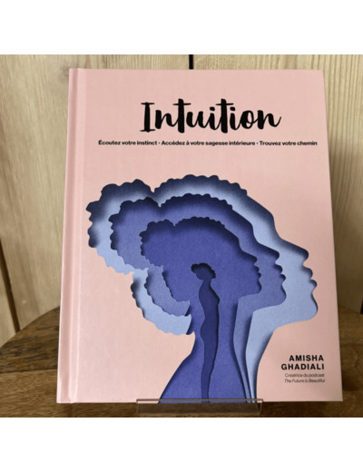 Intuition: écoutez votre instinct