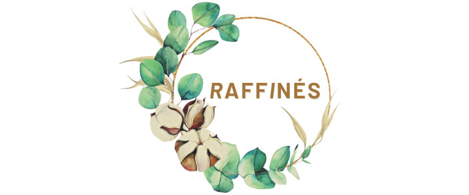 raffinés